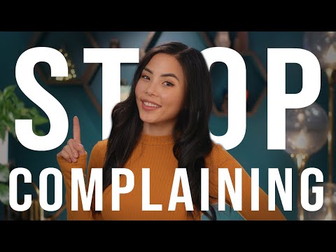 停止抱怨的3件事 (3 Things To Stop Complaining About)