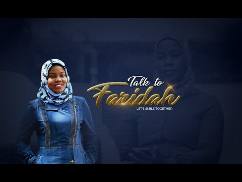 TALK TO FARIDAH