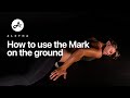 How To Use The Mark On The Ground