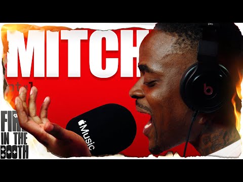 Mitch - FIRE IN THE BOOTH pt1