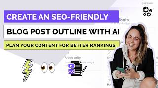 How to Create an SEO-Friendly Blog Post Outline Using My Favorite AI Tool (in just a few minutes!)