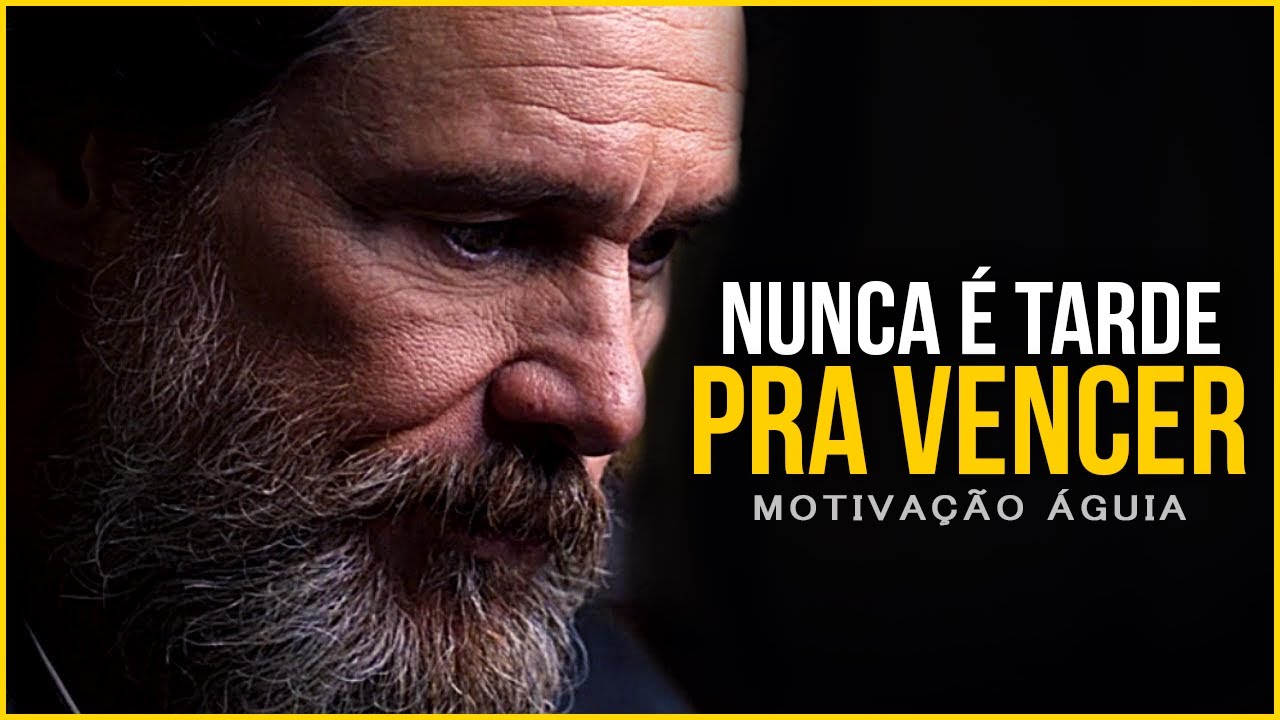 NUNCA É TARDE DEMAIS PARA VENCER - Melhor Video Motivacional (Motivação)