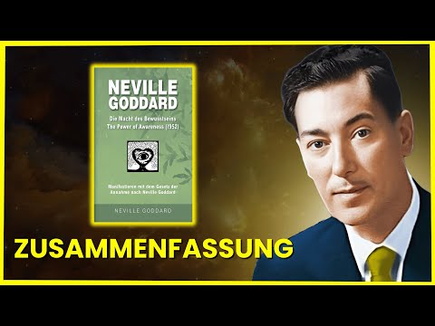 Die Macht des Bewusstseins (1952) von Neville Goddard - Zusammenfassung