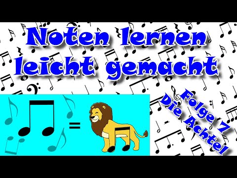 Noten lernen leicht gemacht #7 Die Achtel Note