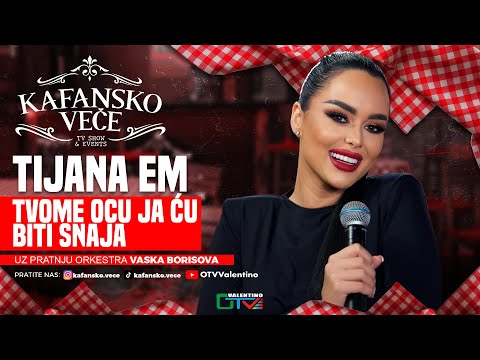 TIJANA EM - TVOME OCU JA CU BITI SNAJA | UZIVO | 2025 (ORK. VASKA BORISOVA) | KAFANSKO VECE