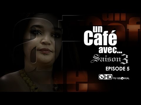 Un Café Avec...Saison3 - Episode N°5