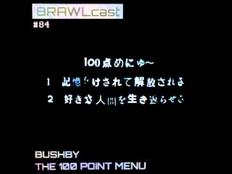 BRAWLcast084 Bushby - The 100 Point Menu