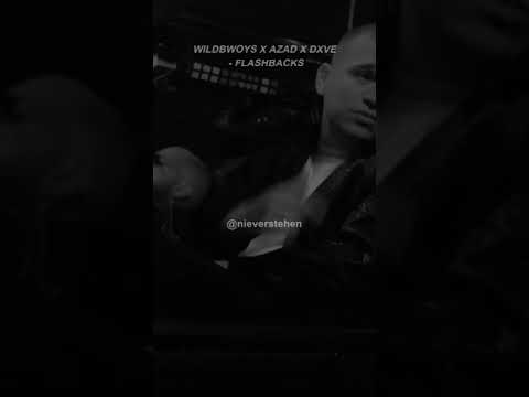 WAR WÄRE WENN 💔 Wildbwoys x Azad x Dxve - Flashbacks | Musik Zitate Deutsch | nieverstehen