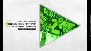 Welcome to Tuborg Gruv Fest 2013 | VIDEO