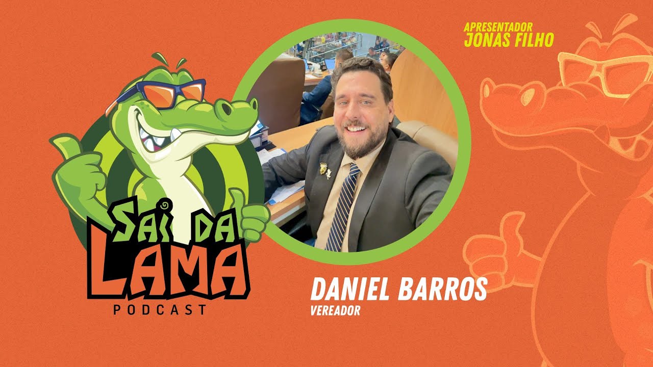 DANIEL BARROS - SAI DA LAMA PODCAST