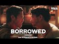 Borrowed (2022) | Full Length Gay Romance Drama Film! | We Are Pride