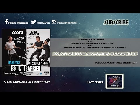 Alpharock & Jaggs vs Coone & Bassjackers - I'm An Sound Barrier Bassface (Facüü Martinez Mashup)