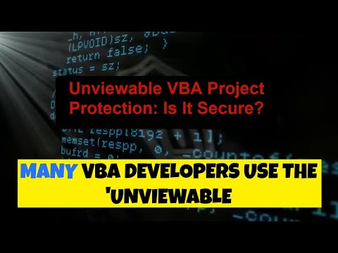 Unviewable VBA Project Protection: Is It Secure?