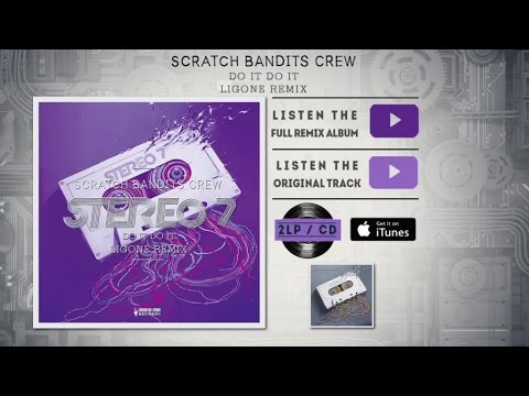 Scratch Bandits Crew - Do it do it (Ligone Remix)