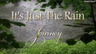 Journey ♫ It&#39;s Just The Rain ☆ʟʏʀɪᴄ ᴠɪᴅᴇᴏ☆