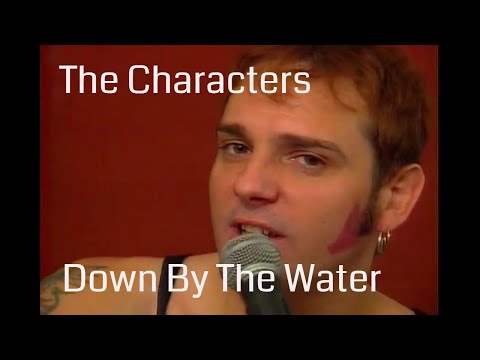 The Characters - Down By The Water (Music Video) Subtitles for lyrics