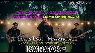 Download lagu Tiada Lagi KARAOKE - Mayangsari Rock Cover by #Vortexia mp3
