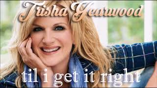 Trisha Yearwood - &#39;Till I Get It Right (Tammy Wynette Cover)