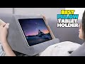 Top 5 Best Pillow Tablet Holder For Ipad On 2024 Pillow Phone Stand