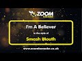 Smash Mouth I M A Believer Karaoke Version With Lyrics On Screen