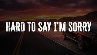 Download lagu Chicago - Hard To Say I'm Sorry | Lyrics mp3