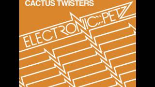 CACTUS TWISTERS - Blue Strike (Original Mix) - Electronic Petz (Extract 96Kbps)