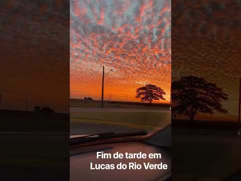 Fim de tarde inesquecível em Lucas do Rio Verde MT!!