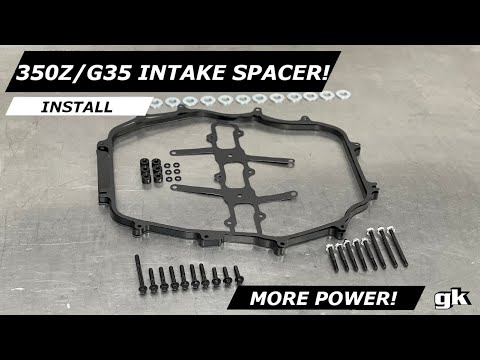 Gktech Z33 350z V35 G35 VQ35DE Intake Manifold Spacer - Install