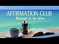 Blessed to be alive - Affirmation Club | Lyrics Video | Manifestation music, Affirmations 
