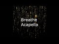 Erasure - Breathe Acapella