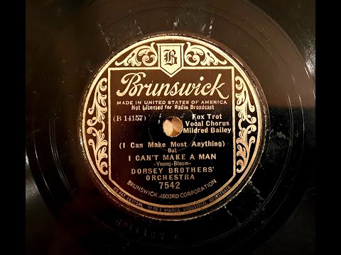 DORSEY BROTHERS’ ORCHESTRA – I CAN’T MAKE A MAN – Brunswick 7542 - Mildred Bailey - vocal