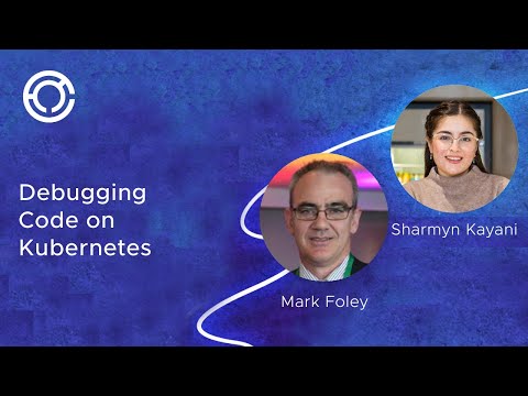 CODE 2757: Debugging Code on Kubernetes