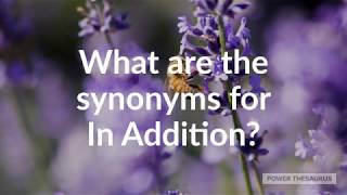 Synonyms for In Addition (with pronunciation)