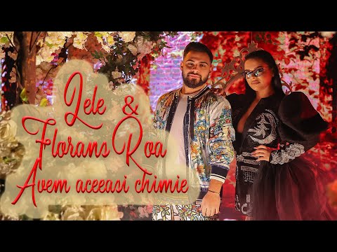 Lele & Florans Roa  - Avem aceeasi chimie | Official Video