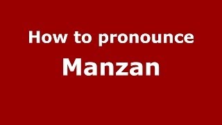 How to pronounce Manzan