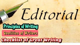 Principles, Functions, Qualities and Types of Editorial Writing