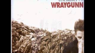 Wraygunn - Drunk or Stoned