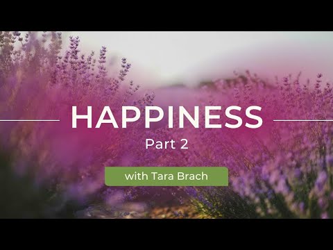 Finding True Happiness: Tara Brach on Lasting Joy and Liberation (Part 2)