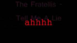 Tell Me A Lie The Fratellis [lyrics]