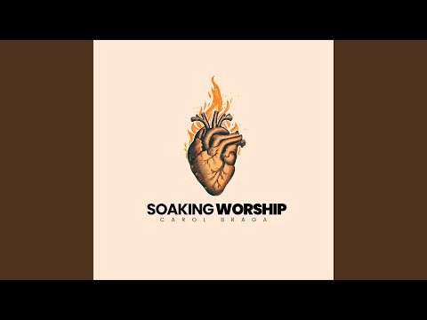 Fogo Que Consome (Soaking)