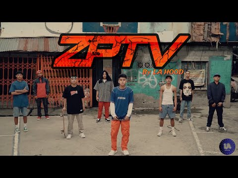 ZPTV - LA HOOD (Official Music Video)