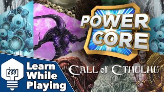 Power Core: Call of Cthulhu - Learn While Playing!