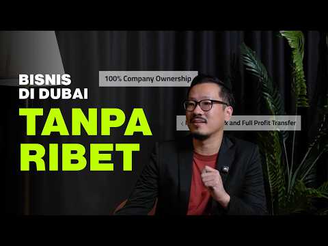 Mau Ekspansi Bisnis ke Dubai Tanpa Repot ke Luar Negeri? Tonton Ini Sampai Habis!