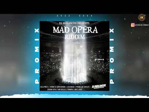 Mad Opera Promix - Tallpree | Lavaman |Terra D Governor |Mr.Killa | Problem Child & More | 2022 Soca