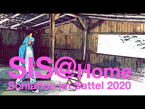 Schlaflos im Sattel 2020 - Wir sind SISer  - SIS@Home (SISmovie)