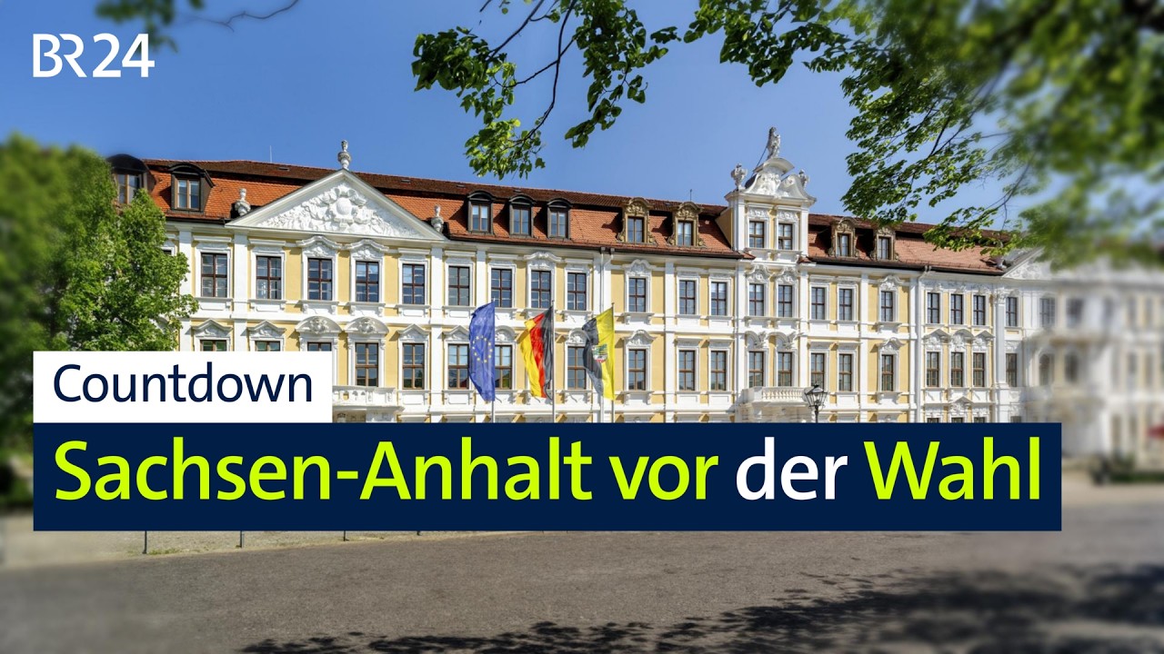 Countdown: Sachsen-Anhalt vor der Wahl | BR24