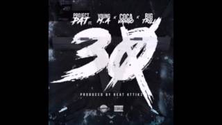 Project Pat - 30 Feat. Young M.A, Coca Vango &amp; Big Trill [New Song]
