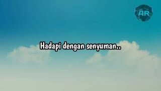 Download lagu Hadapi dengan senyuman - status wa mp3