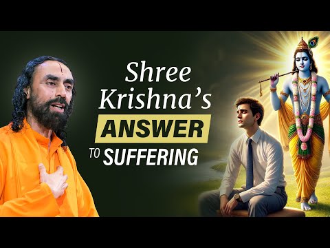 Shree Krishna's UNBREAKABLE Rule - The Only Way to Overcome our Sufferings | Swami Mukundananda