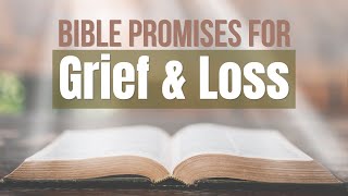 Bible Promises for Grief and Loss | Daily Christian Affirmations